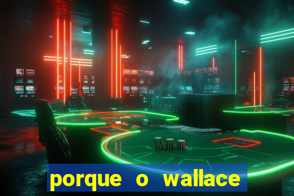 porque o wallace saiu do cruzeiro